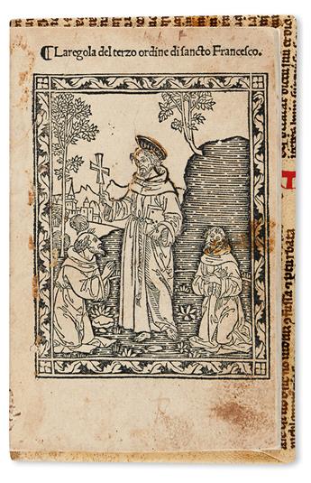 INCUNABULA  STATUTA TERTII ORDINIS S. FRANCISCI.  Regola del Terzo Ordine di San Francesco.  Circa 1497-99.  Lacks 2 leaves.